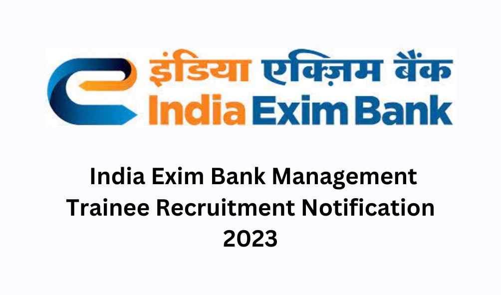 Read more about the article India EXIM Bank Recruitment 2023